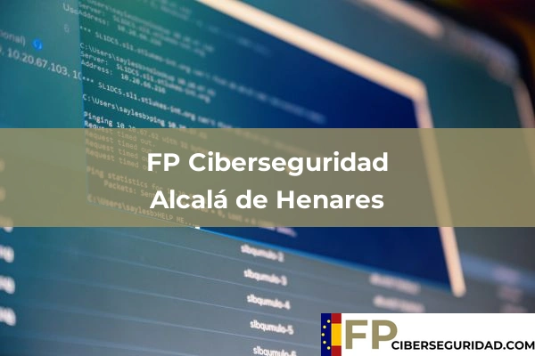 FP Ciberseguridad en Alcalá de Henares