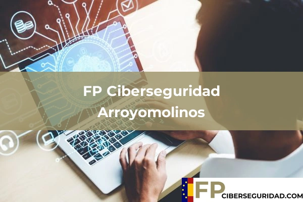 FP Ciberseguridad en Arroyomolinos