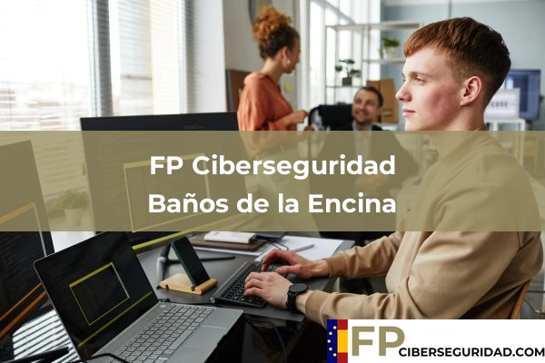 FP Ciberseguridad en Baños de la Encina