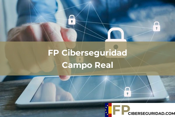 FP Ciberseguridad en Campo Real