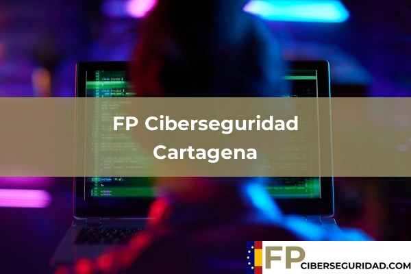 FP Ciberseguridad en Murcia 20 FP Ciberseguridad en Cartagena