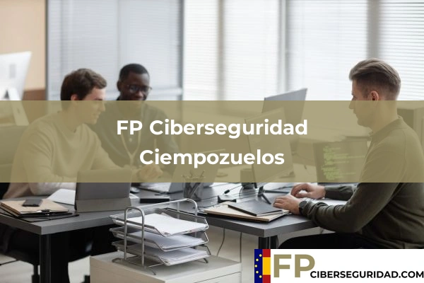 FP Ciberseguridad en Ciempozuelos