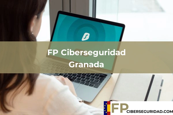 FP Ciberseguridad en Granada