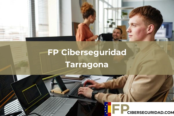 FP Ciberseguridad en Tarragona