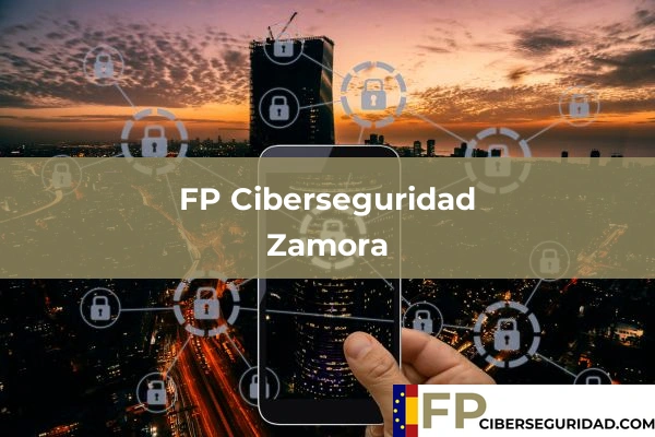 FP Ciberseguridad en Zamora