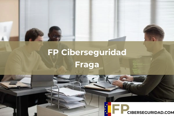 FP Ciberseguridad en Fraga