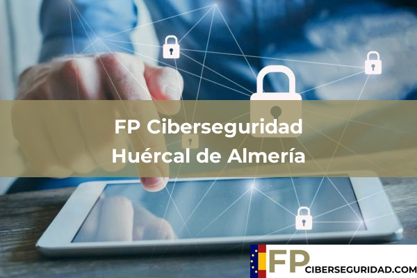 FP Ciberseguridad en Las Cabañuelas 25 FP Ciberseguridad en Huércal de Almería