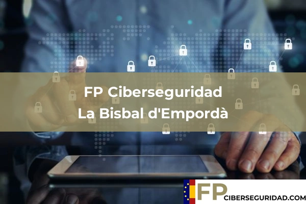 FP Ciberseguridad en Arbúcies 16 FP Ciberseguridad en La Bisbal d'Empordà