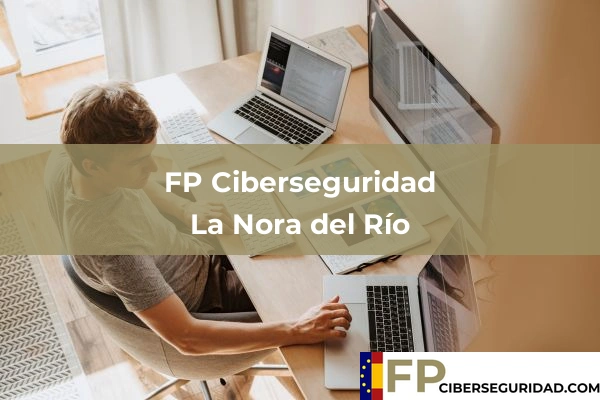 FP Ciberseguridad en La Nora del Río
