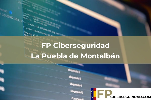 FP Ciberseguridad en La Puebla de Montalbán