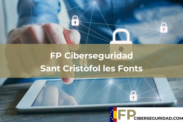 FP Ciberseguridad en Arbúcies 27 FP Ciberseguridad en Sant Cristòfol les Fonts
