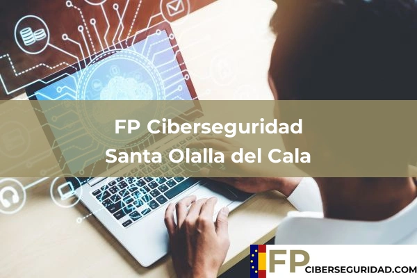 FP Ciberseguridad en Santa Olalla del Cala
