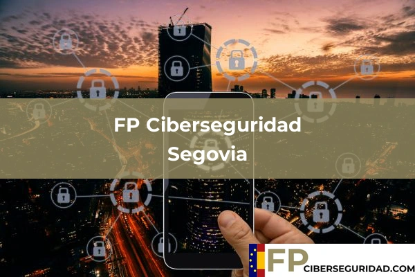 FP Ciberseguridad en Segovia