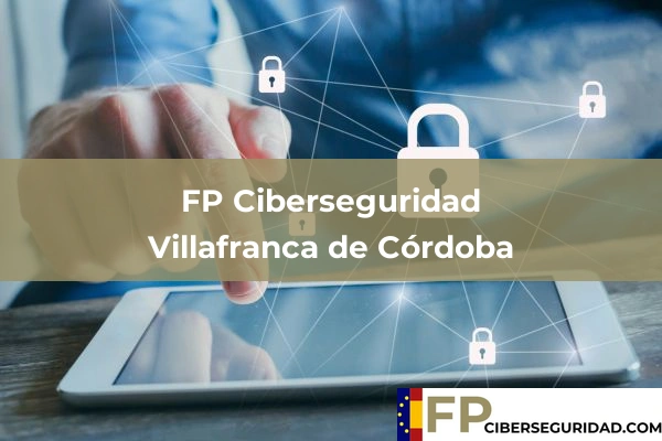 FP Ciberseguridad en Villafranca de Córdoba